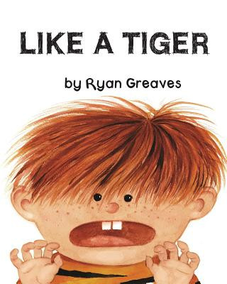 Книга Like a Tiger Ryan Greaves
