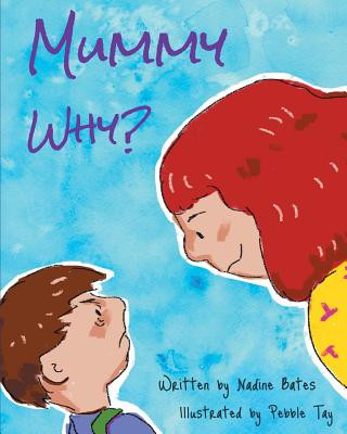 Kniha Mummy Why Nadine Bates