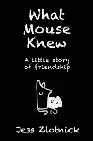 Libro What Mouse Knew Jess Zlotnick