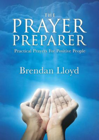 Knjiga Prayer Preparer Brendan Lloyd
