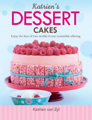 Kniha Katrien's dessert cakes Katrien Van Zyl