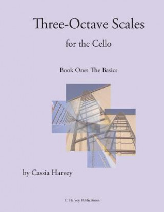 Carte Three-Octave Scales for the Cello, Book One Cassia Harvey