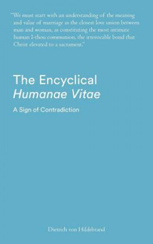 Kniha Encyclical Humanae Vitae Deitrich Von Hildebrand