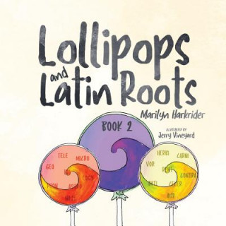 Carte Lollipops and Latin Roots Marilyn Harkrider