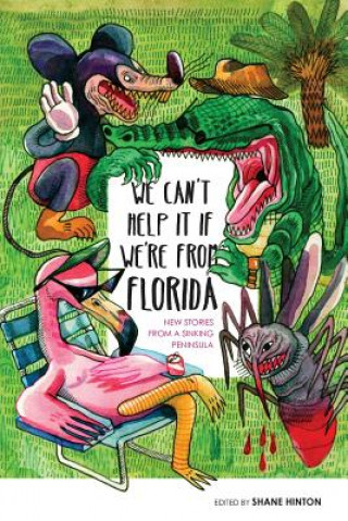 Książka We Can't Help It If We're From Florida Shane Hinton