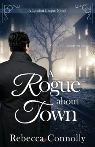 Knjiga Rogue About Town Rebecca Connolly