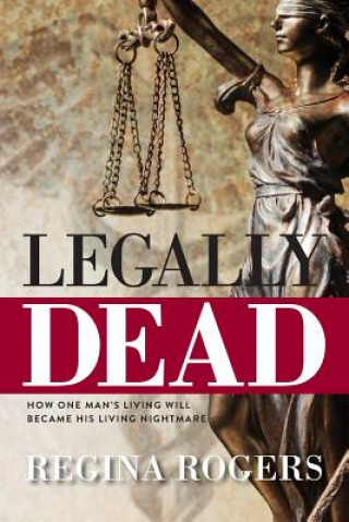 Knjiga Legally Dead Regina Rogers