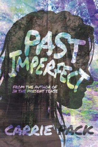 Kniha Past imperfect Carrie Pack