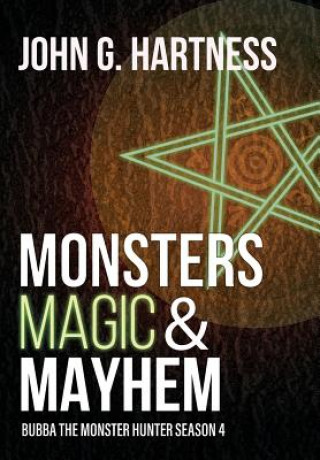Libro Monsters, Magic, & Mayhem John G Hartness