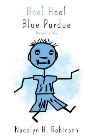Kniha Boo! Hoo! Blue Purdue Nadolyn H Robinson