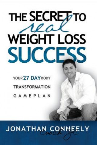 Książka Secret to Real Weight Loss Success Jonathan Conneely