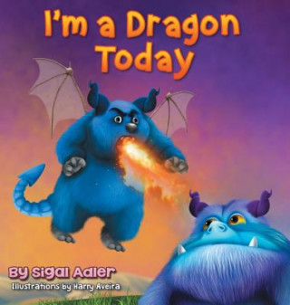 Kniha I'm a Dragon Today Sigal Adler