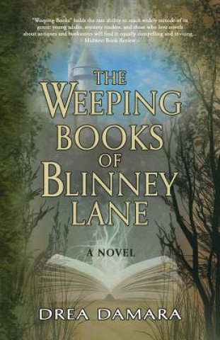 Kniha Weeping Books of Blinney Lane Drea Damara