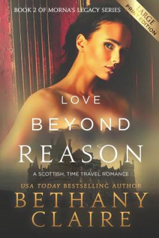 Kniha Love Beyond Reason (Large Print Edition) Bethany Claire