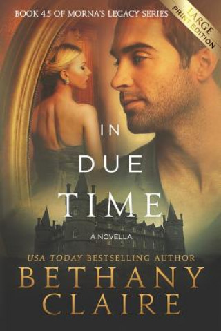 Carte In Due Time - A Novella (Large Print Edition) Bethany Claire