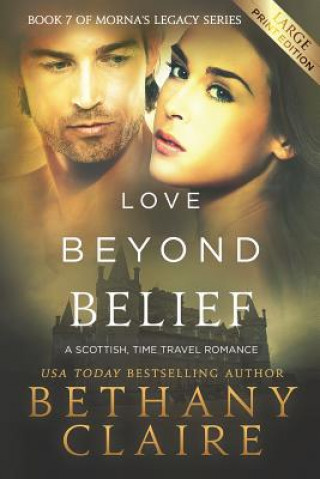 Книга Love Beyond Belief (Large Print Edition) Bethany Claire