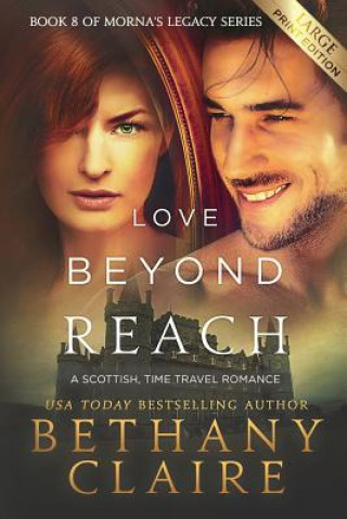 Kniha Love Beyond Reach (Large Print Edition) Bethany Claire