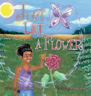 Kniha Just Like a Flower Sabrina Rigaud-Carrie