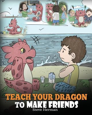 Kniha Teach Your Dragon to Make Friends Steve Herman