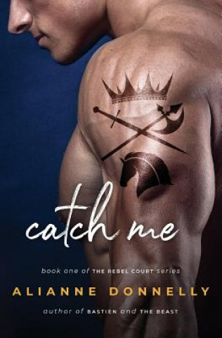 Kniha Catch Me Alianne Donnelly