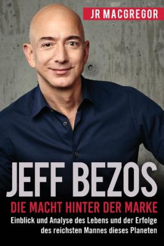 Kniha Jeff Bezos JR MacGregor