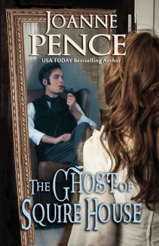 Knjiga Ghost of Squire House Joanne Pence