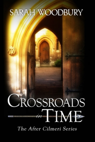Buch Crossroads in Time Sarah Woodbury