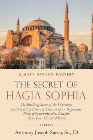 Könyv Secret of Hagia Sophia Sr. JD Anthony Joseph Sacco