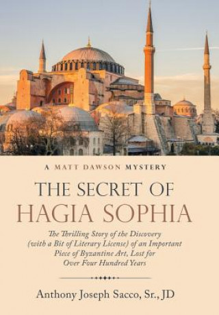 Carte Secret of Hagia Sophia Sr. JD Anthony Joseph Sacco
