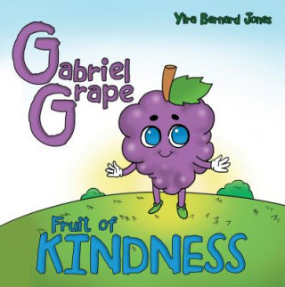 Knjiga Gabriel Grape Yira Bernard Jones