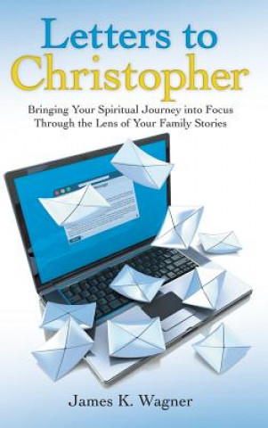 Knjiga Letters to Christopher James K Wagner