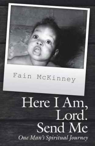 Kniha Here I Am, Lord. Send Me Fain McKinney