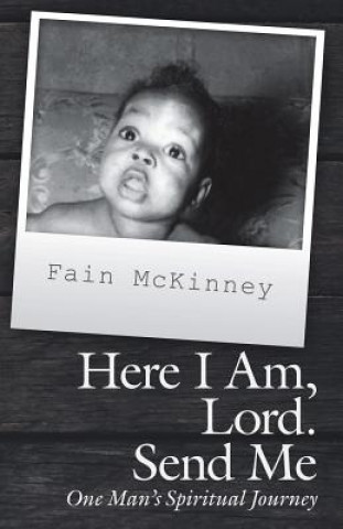 Book Here I Am, Lord. Send Me Fain McKinney