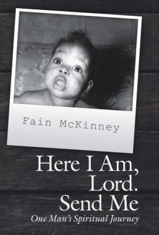 Book Here I Am, Lord. Send Me Fain McKinney