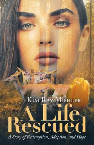 Buch Life Rescued Kim Ray Mishler