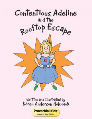 Könyv Contentious Adeline and the Rooftop Escape Karen Anderson Holcomb