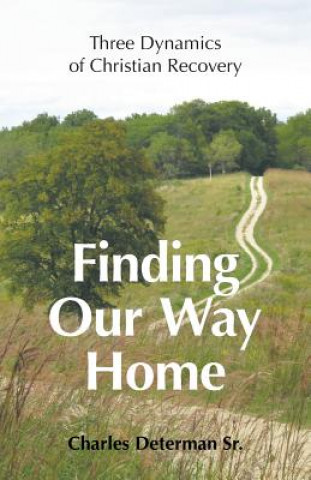 Knjiga Finding Our Way Home Charles Determan Sr.