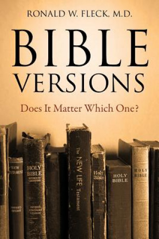 Book Bible Versions--Does It Matter Which One? Ronald W Fleck