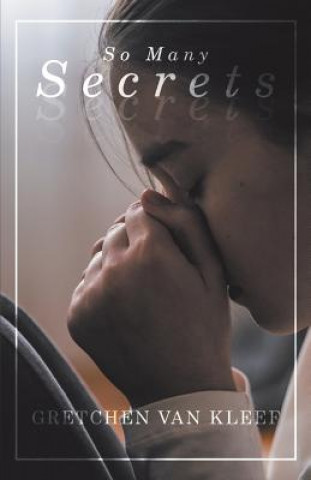 Book So Many Secrets Gretchen Van Kleef