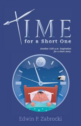 Knjiga Time for a Short One Edwin P Zabrocki