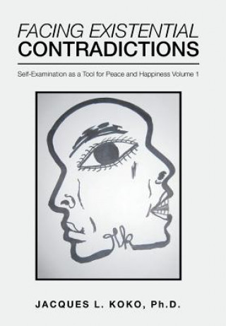 Knjiga Facing Existential Contradictions Jacques L Koko Phd