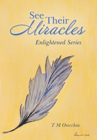 Boek See Their Miracles T M Orecchia