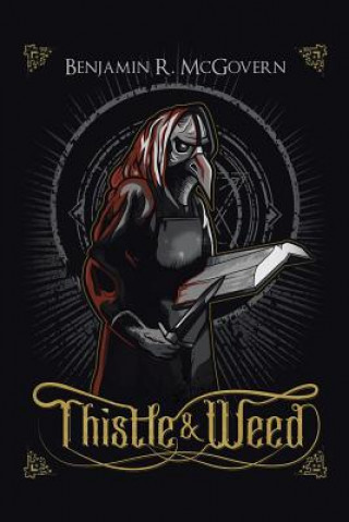 Knjiga Thistle & Weed Benjamin R McGovern
