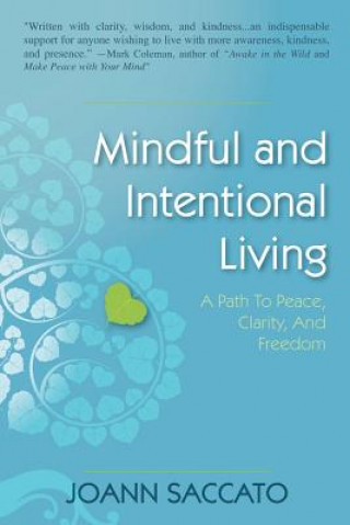 Kniha Mindful and Intentional Living Joann Saccato