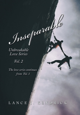 Knjiga Inseparable Lance J Kendrick