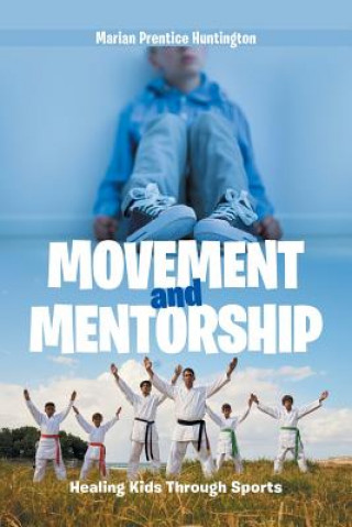 Knjiga Movement and Mentorship Marian Prentice Huntington