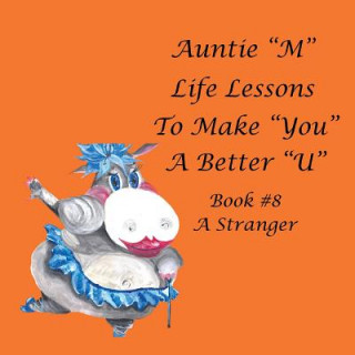 Kniha Auntie "M" Life Lessons to Make "You" a Better "U" Jill Weber