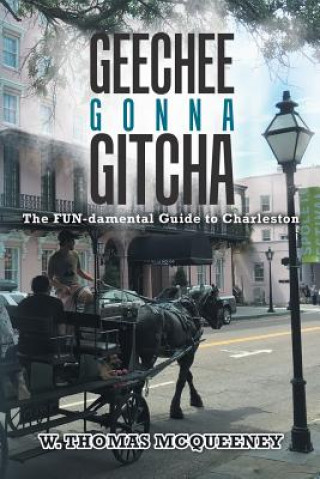 Книга Geechee Gonna Gitcha W Thomas McQueeney