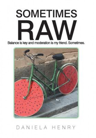Boek Sometimes Raw Daniela Henry