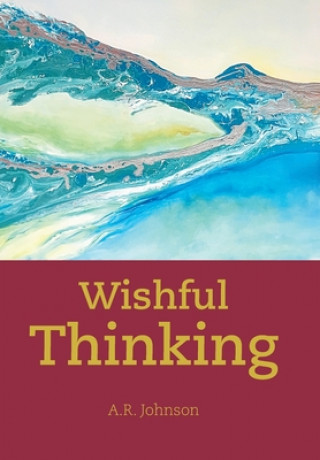 Knjiga Wishful Thinking A R Johnson